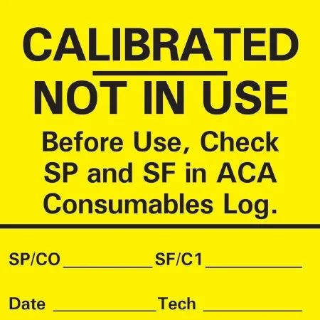 Precision Dynamics TimeMed Pre-Printed Label Timemed Advisory Label CALIBRATED – NOT IN USE. Before Use, Check SP and SF in ACA Consumables Log Yellow 2 X 2 Inch – ACA-2